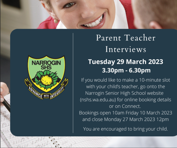Parent/Teacher Interviews Tuesday 28 March Narrogin Senior High School